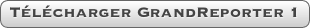 Tlcharger GrandReporter 1